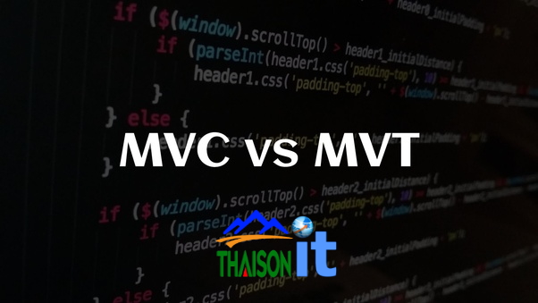 Sự khác biệt giữa kiến ​​trúc MVC và MVT